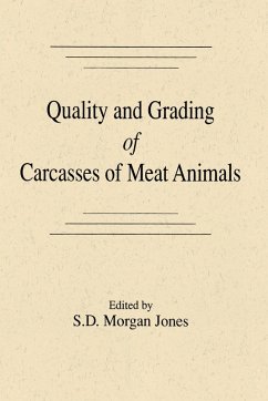 Quality and Grading of Carcasses of Meat Animals (eBook, PDF) - Jones, S. Morgan