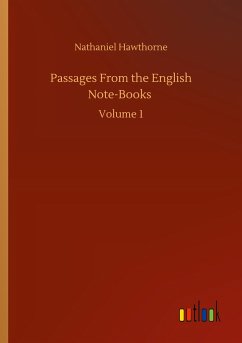 Passages From the English Note-Books - Hawthorne, Nathaniel