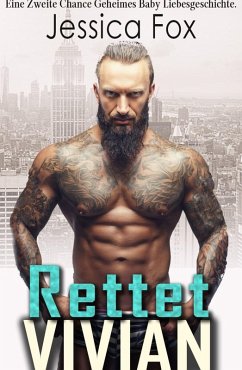 Cover Rettet Vivian: Eine Zweite Chance Geheimes Baby Liebesgeschichte (Söhne der Sünde, #7) (eBook, ePUB)