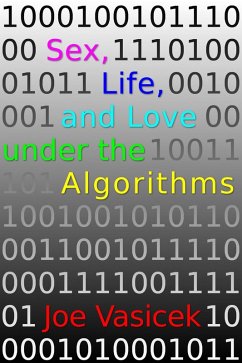 Cover Sex, Life, and Love under the Algorithms (eBook, ePUB)