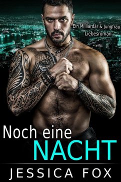 Cover Noch eine Nacht: Ein Milliardärs & Jungfrau Liebesroman (eBook, ePUB)