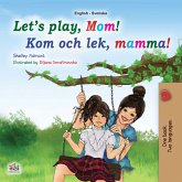 Let’s Play, Mom! Kom och lek, mamma! (eBook, ePUB)