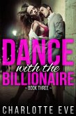 Dance With the Billionaire - Book Three (eBook, ePUB)
