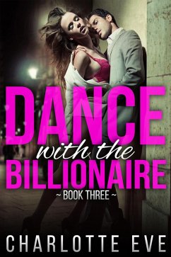 Cover Dance With the Billionaire - Book Three (eBook, ePUB)
