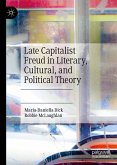 Late Capitalist Freud in Literary, Cultural, and Political Theory (eBook, PDF)