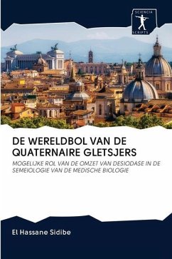 DE WERELDBOL VAN DE QUATERNAIRE GLETSJERS - Sidibé, El Hassane