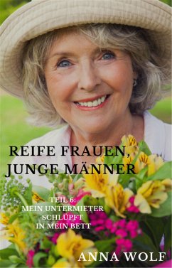 Reife Frauen, junge Männer (eBook, ePUB) - Wolf, Anna