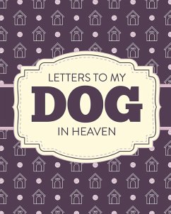 Letters To My Dog In Heaven - Larson, Patricia