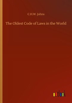 The Oldest Code of Laws in the World - Johns, C. H. W.