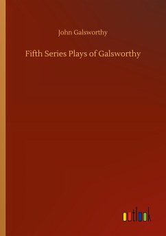 Fifth Series Plays of Galsworthy