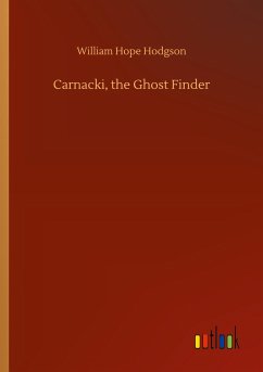 Carnacki, the Ghost Finder - Hodgson, William Hope