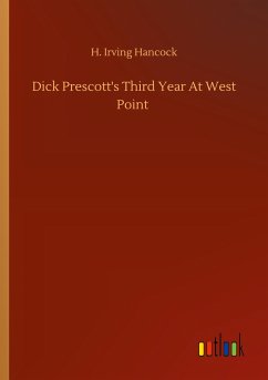 Dick Prescott's Third Year At West Point - Hancock, H. Irving