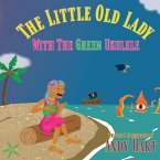 The Little Old Lady With The Green Ukulele