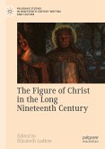 The Figure of Christ in the Long Nineteenth Century (eBook, PDF)