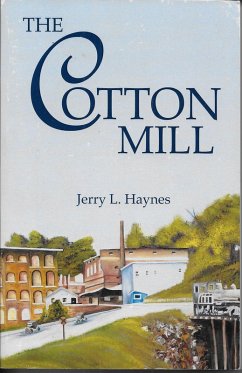 The Cotton Mill (eBook, ePUB) - Haynes, Jerry L.