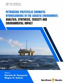 Petrogenic Polycyclic Aromatic Hydrocarbons in the Aquatic Environment: Analysis, Synthesis, Toxicity and Environmental Impact (eBook, ePUB)