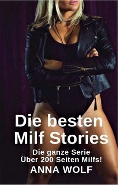 Die besten Milf Stories (eBook, ePUB) - Wolf, Anna