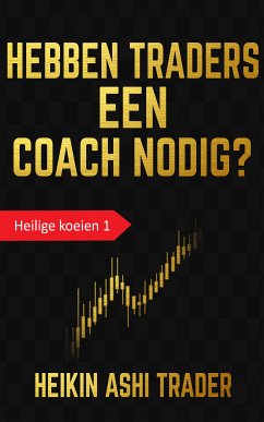 Hebben traders een coach nodig? (eBook, ePUB) - Ashi Trader, Heikin