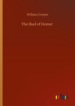 The Iliad of Homer - Cowper, William