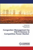 Congestion Management by FACTS Devices in Competitive Power Market