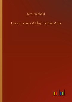 Lovers Vows A Play in Five Acts