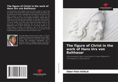 The figure of Christ in the work of Hans Urs von Balthasar - KOALA, Sibiri Félix
