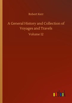 A General History and Collection of Voyages and Travels