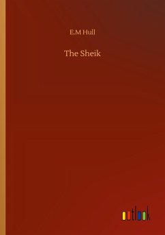 The Sheik - Hull, E. M