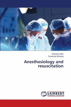 Anesthesiology and resuscitation - Olim, Eshonov; Gulnoza, Yunusova