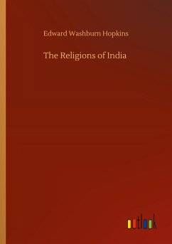 The Religions of India - Hopkins, Edward Washburn