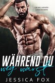 Während du weg warst: Ein Milliardär - Liebesroman (Der Mistelzweig-Vorfall, #4) (eBook, ePUB) Während du weg warst: Ein Milliardär - Liebesroman (Der Mistelzweig-Vorfall, #4) (eBook, ePUB)
