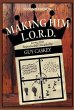 Making Him L.O.R.D. (Second Edition)... - Bild 1