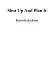 Shut Up And Plan It (eBook, ePUB) Shut Up And Plan It (eBook, ePUB)