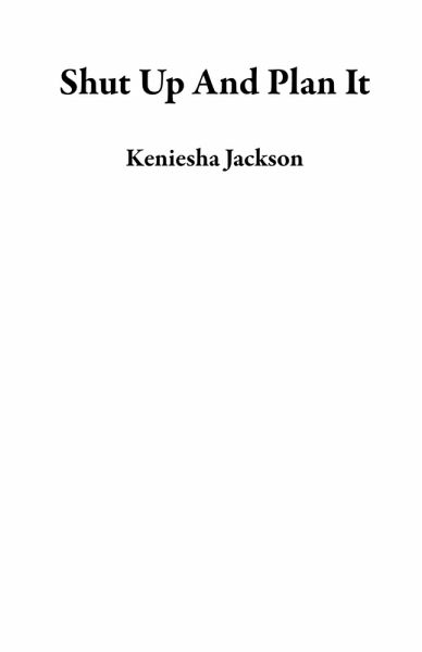Shut Up And Plan It (eBook, ePUB)
