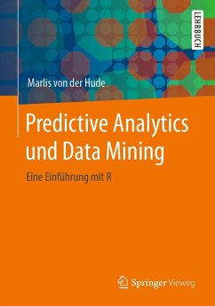Predictive Analytics und Data Mining (eBook, PDF) - Hude, Marlis von der