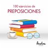 100 ejercicios de preposiciones (eBook,... - Bild 1