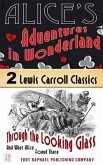 Alice's Adventures in Wonderland AND Through the Looking-Glass And What Alice Found There - Unabridged (eBook, ePUB)