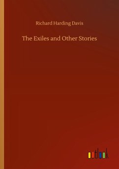 The Exiles and Other Stories - Davis, Richard Harding