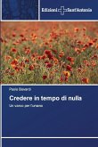Credere in tempo di nulla Credere in tempo di nulla