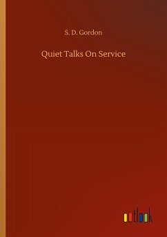Quiet Talks On Service - Gordon, S. D.