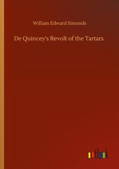 De Quincey's Revolt of the Tartars - Simonds, William Edward