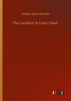 The Landlord At Lion's Head - Howells, William Dean