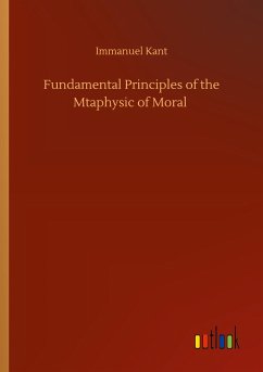 Fundamental Principles of the Mtaphysic of Moral