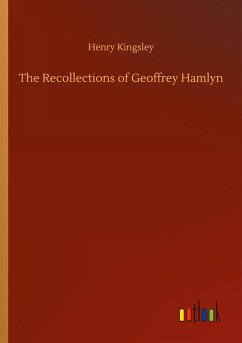 The Recollections of Geoffrey Hamlyn - Kingsley, Henry