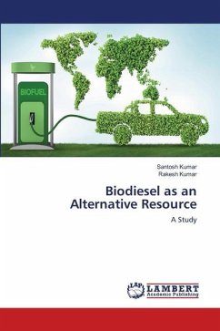 Biodiesel as an Alternative Resource - Kumar, Santosh; Kumar, Rakesh