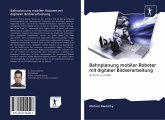 Bahnplanung mobiler Roboter mit digitaler Bildverarbeitung