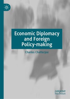 Economic Diplomacy and Foreign Policy-making (eBook, PDF) - Chatterjee, Charles