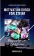 Motivation durch Edelsteine (eBook,... - Bild 1