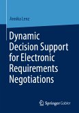 Dynamic Decision Support for Electronic Requirements Negotiations (eBook, PDF)