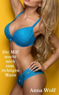 Cover Die Milf macht mich zum richtigen Mann (eBook, ePUB)